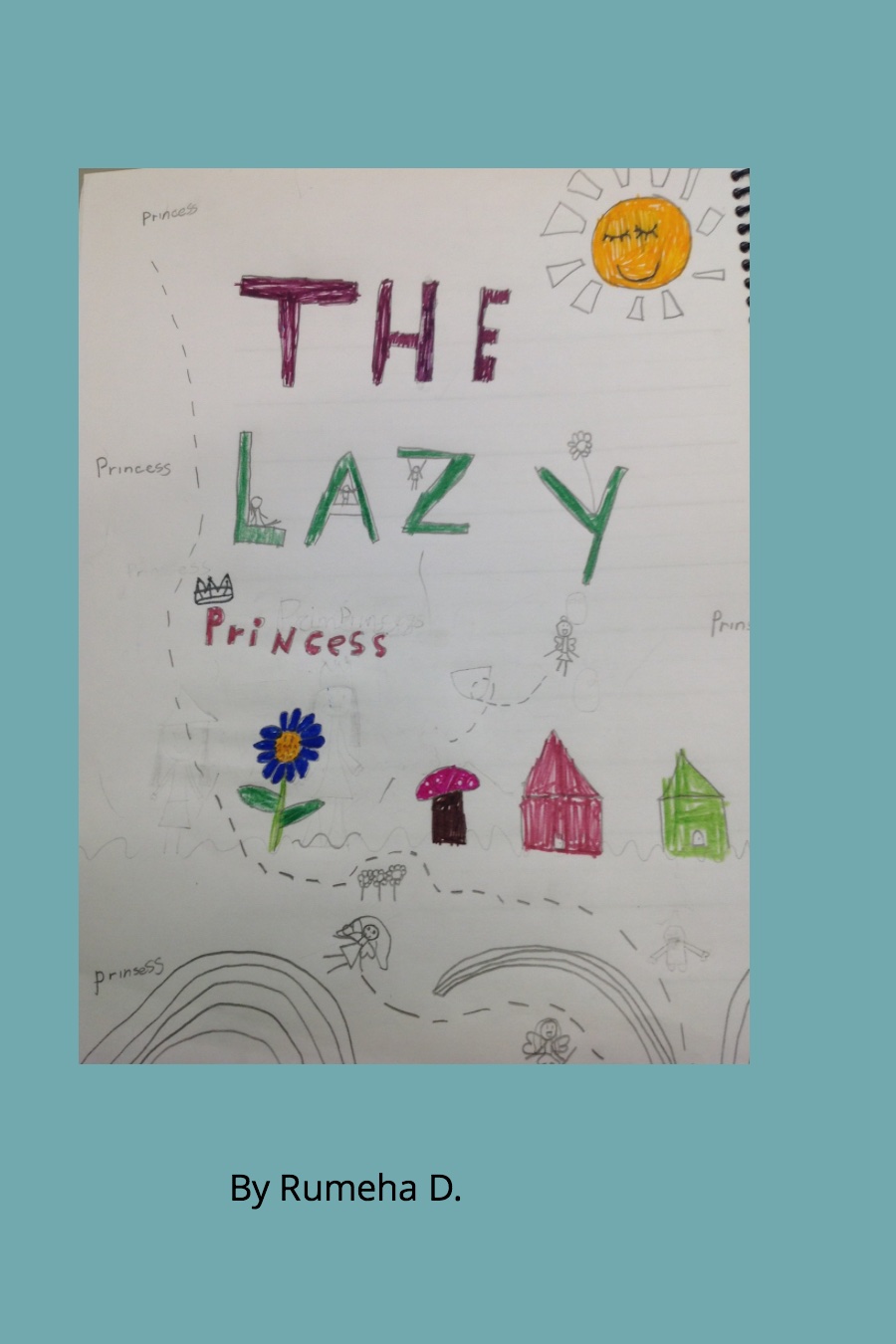 The Lazy Princess by Rumeha D