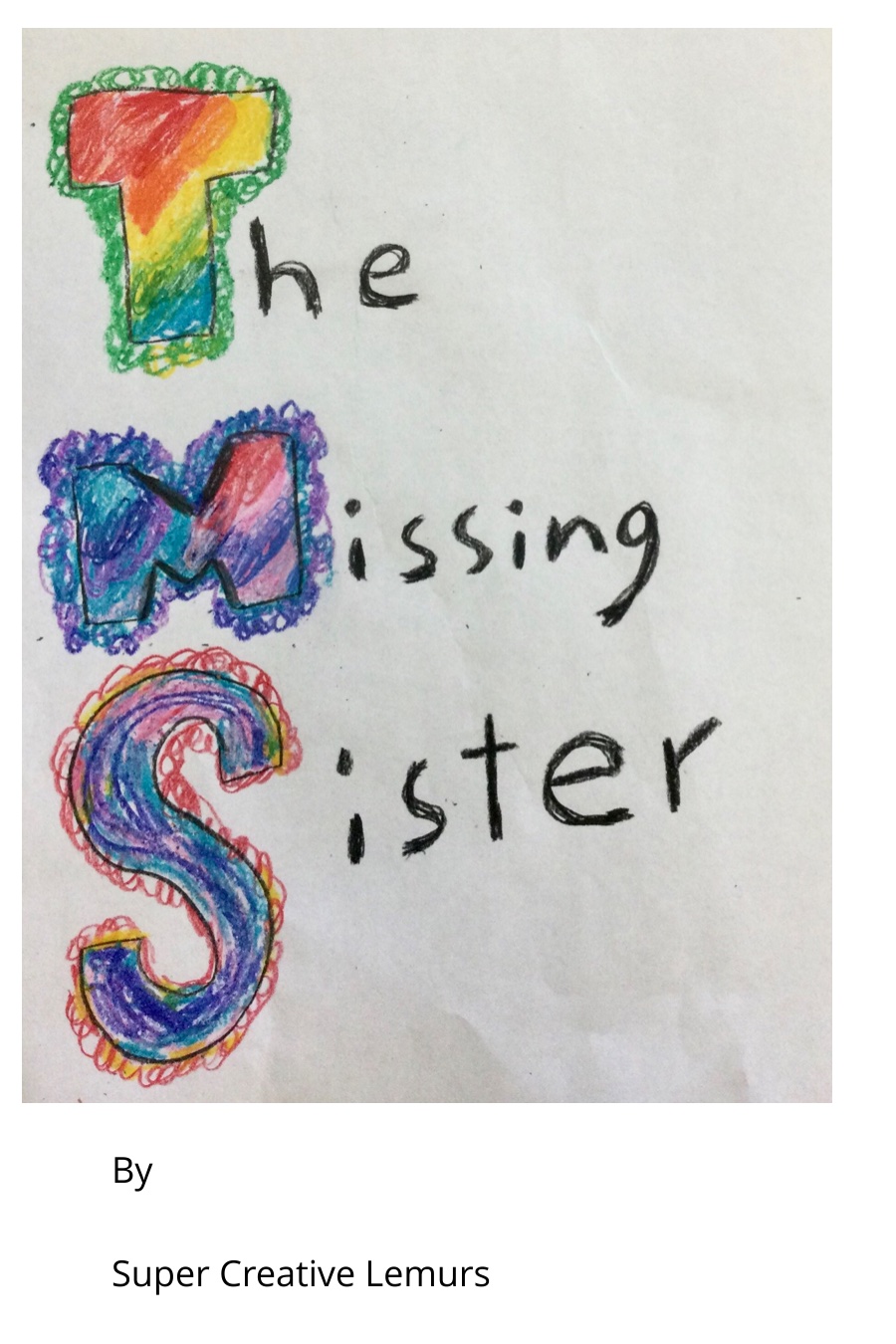 The Missing Sister by Cupertino 1 – July 17 – 1st Grade