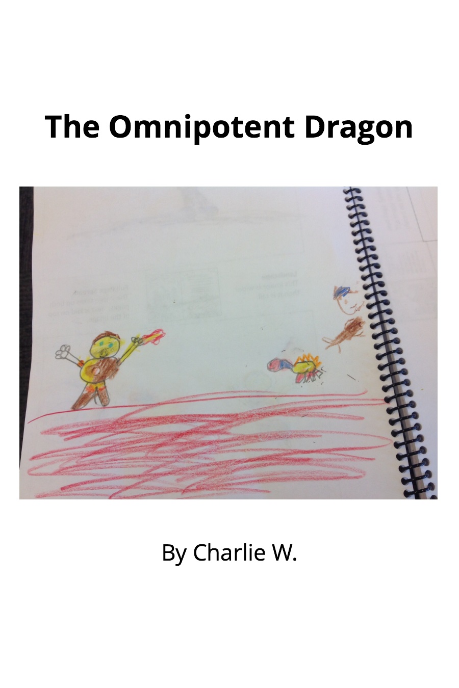 The Omnipotent Dragon by Charles Charlie W