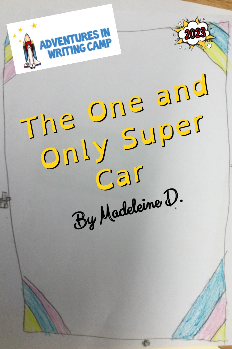 The One and Only Super Car by Madeleine D.