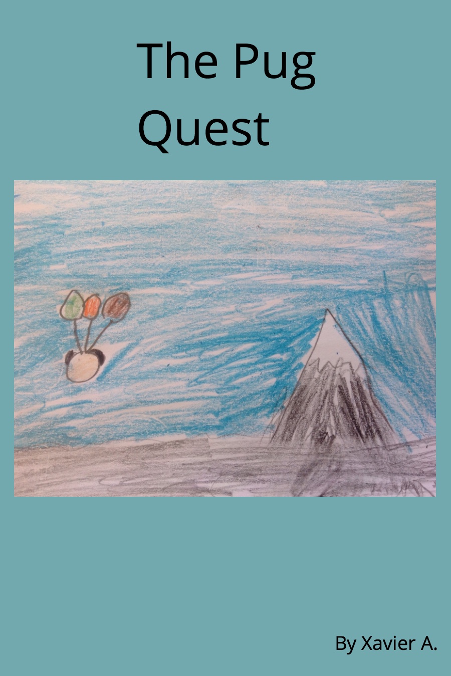 The Pug Quest by Xavier A