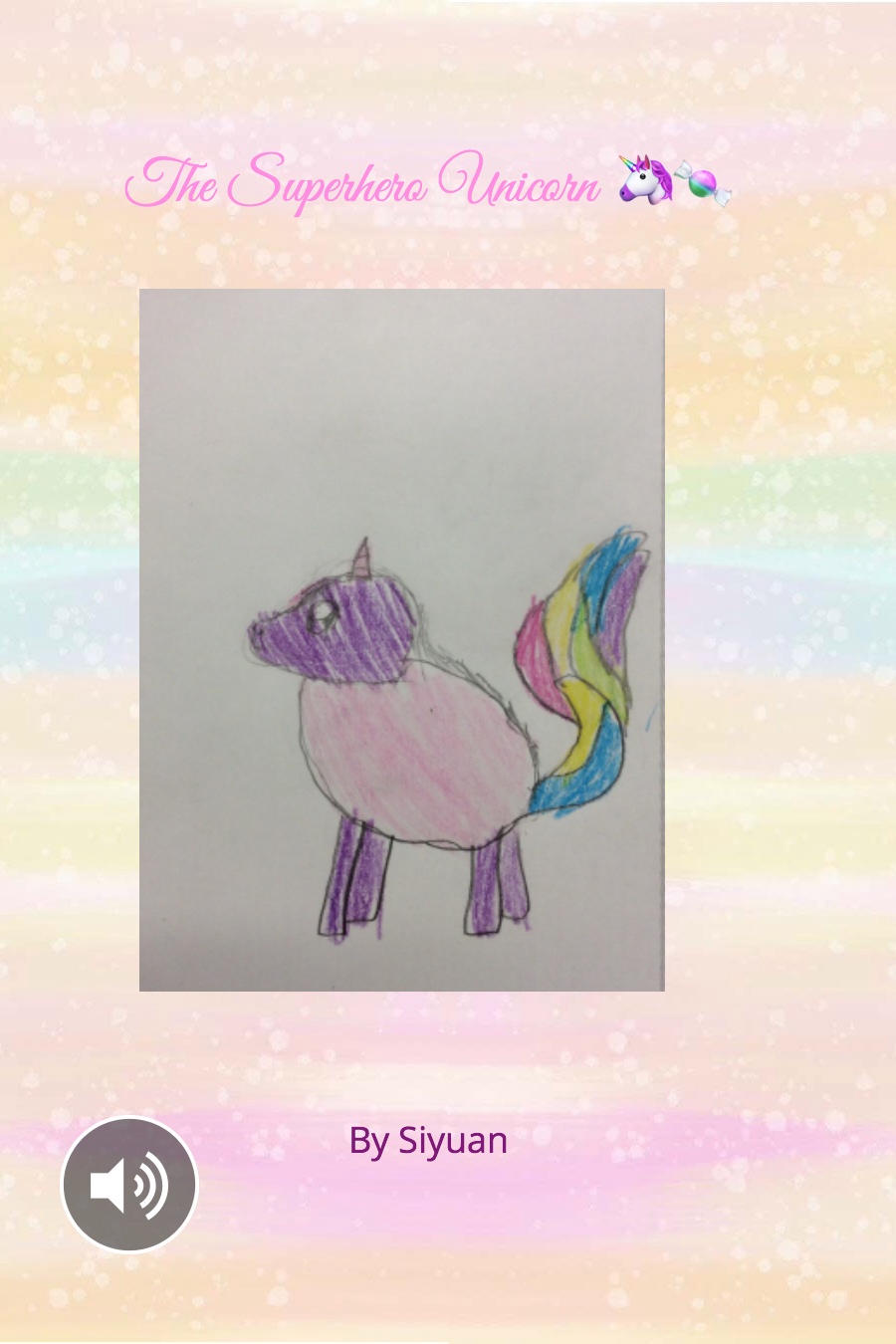 The Super Hero Unicorn by Siyuan L