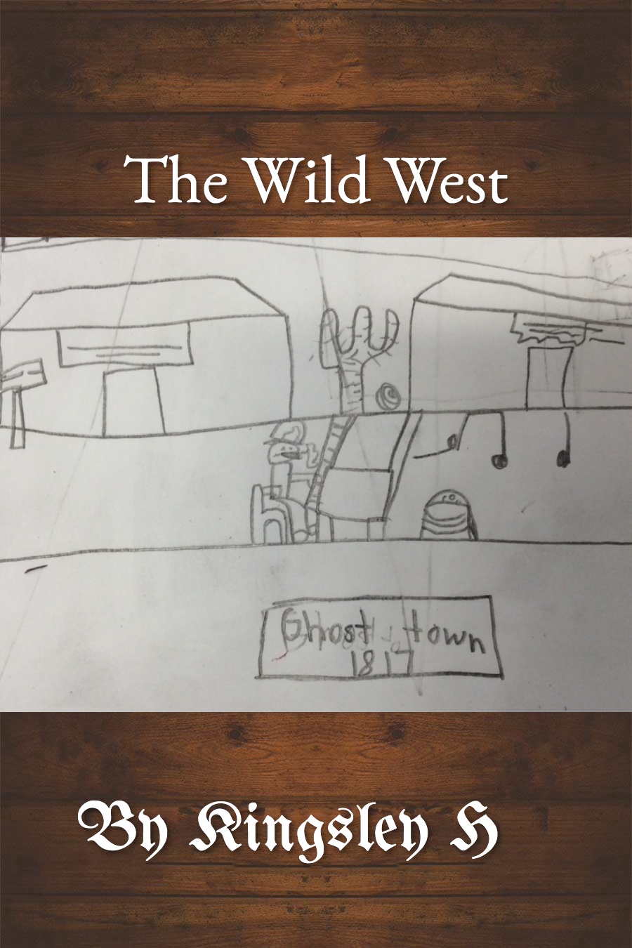 The Wild West by Kingsley H