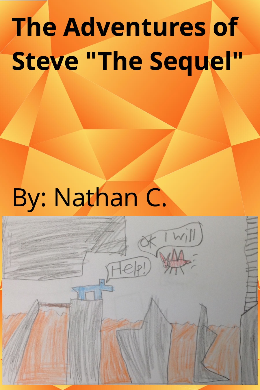The Adventures of Steve: The Sequel by Nathan C