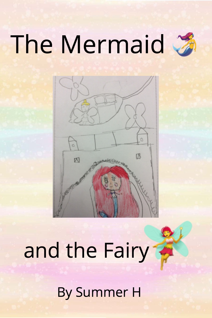 The Mermaid and the Fairy by Summer H