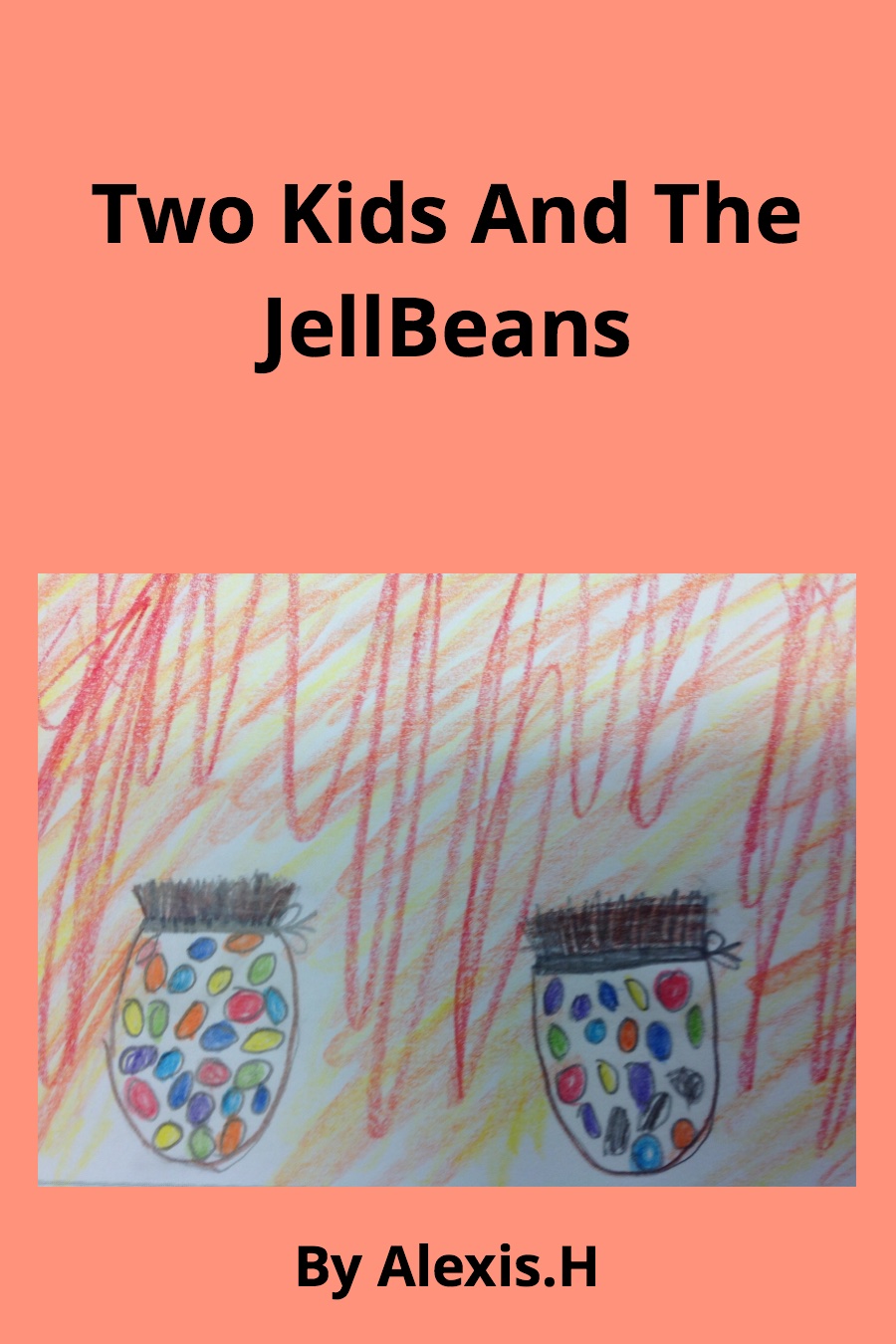 Two Kids and the JellBeans by Alexis H