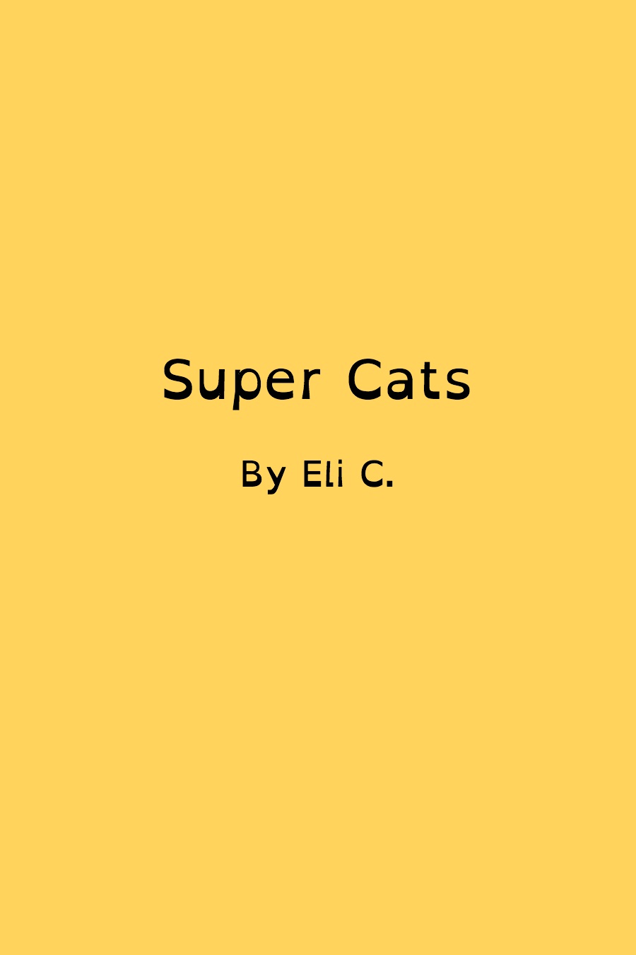 Super Cats by Elijah C