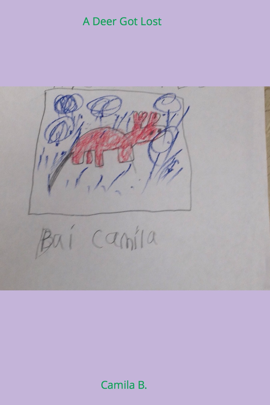 A Deer Got Lost by Camila B