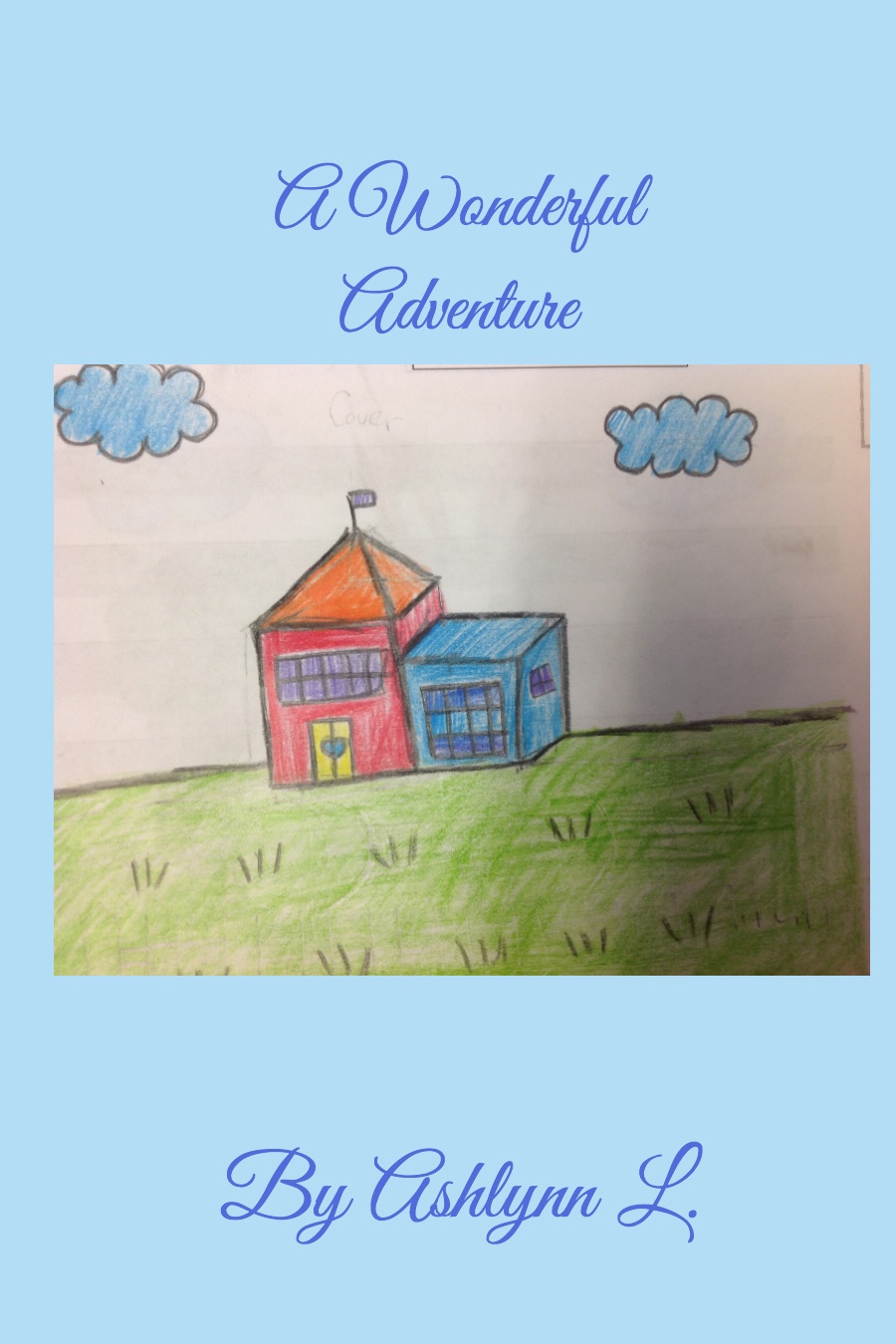 A Wonderful Adventure by Ashlynn L
