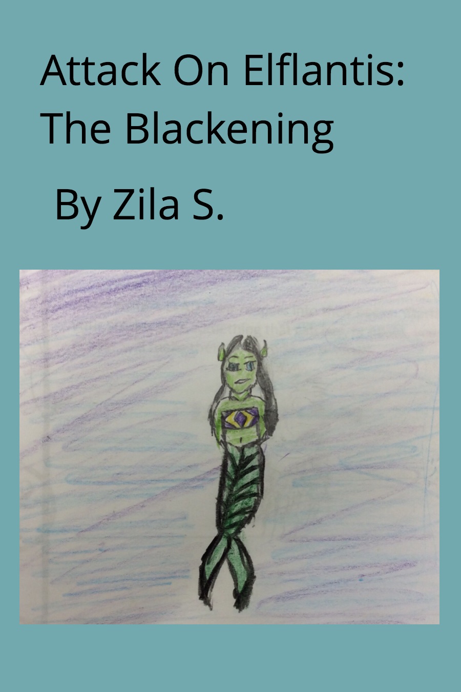 Attack on Elflantis: The Blackening by Zila S