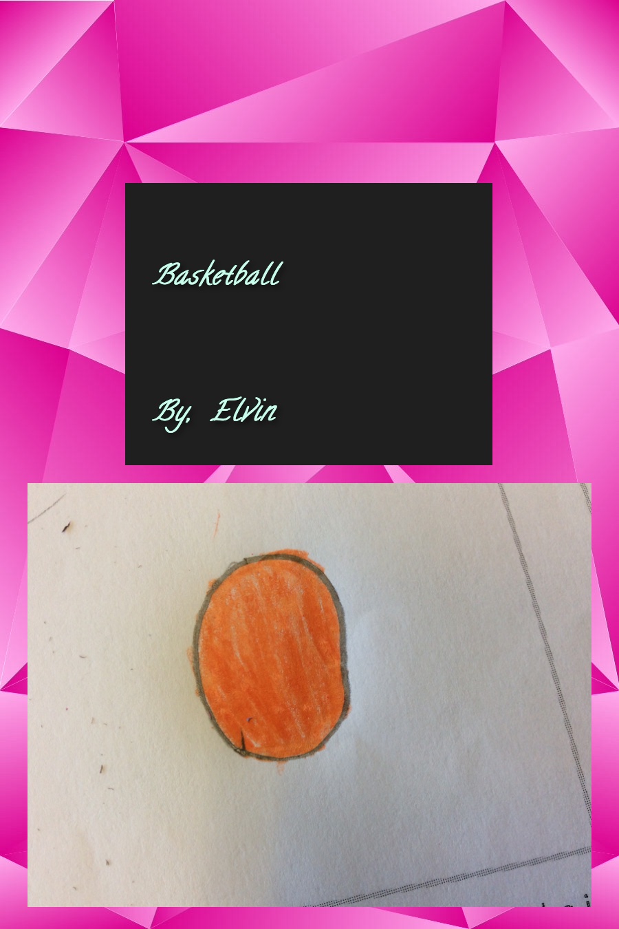 Basketball by Elvin T