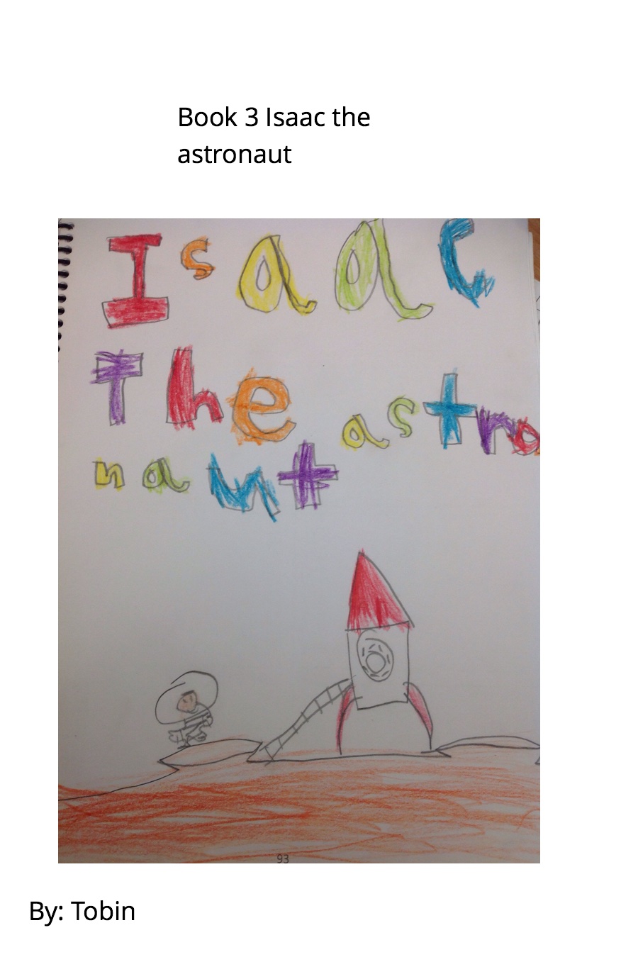 Book 3: Isaac the Astronaut by Tobin W