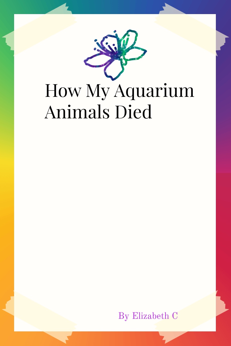 How My Aquarium Animals Died by Elizabeth C