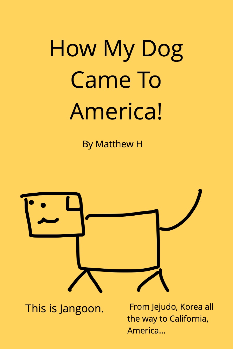 How My Dog Came To America by Matthew H