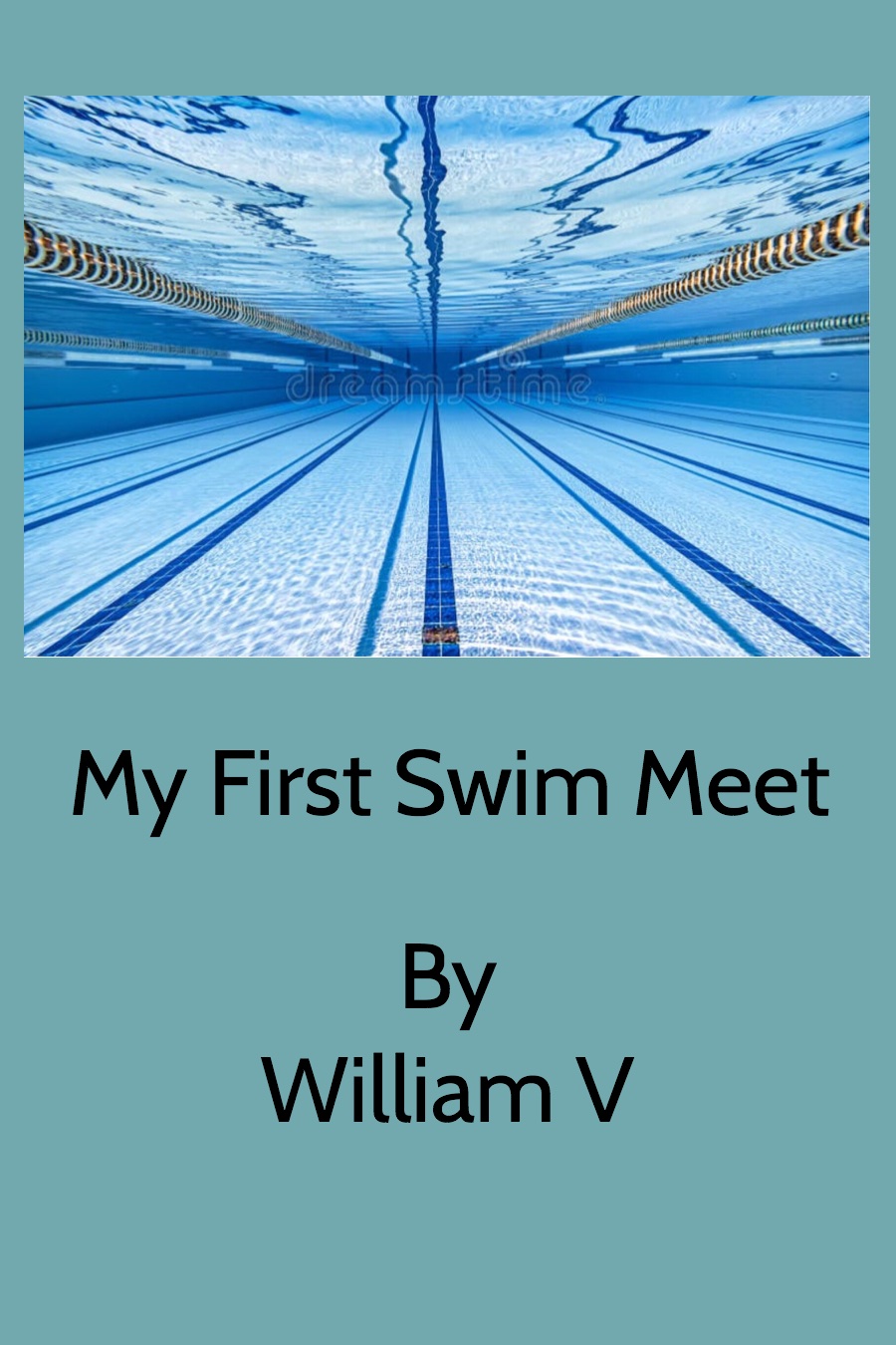 My First Swim Meet by William V