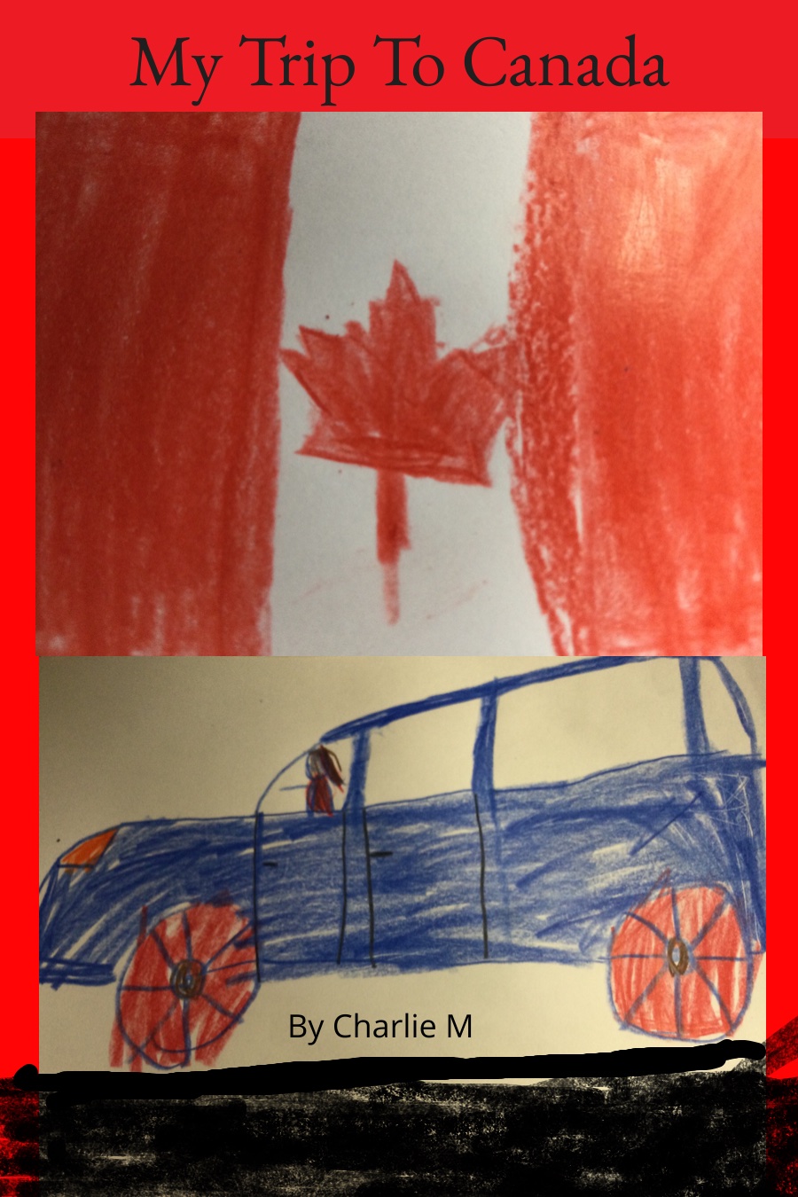 My Trip to Canada by Charlie M