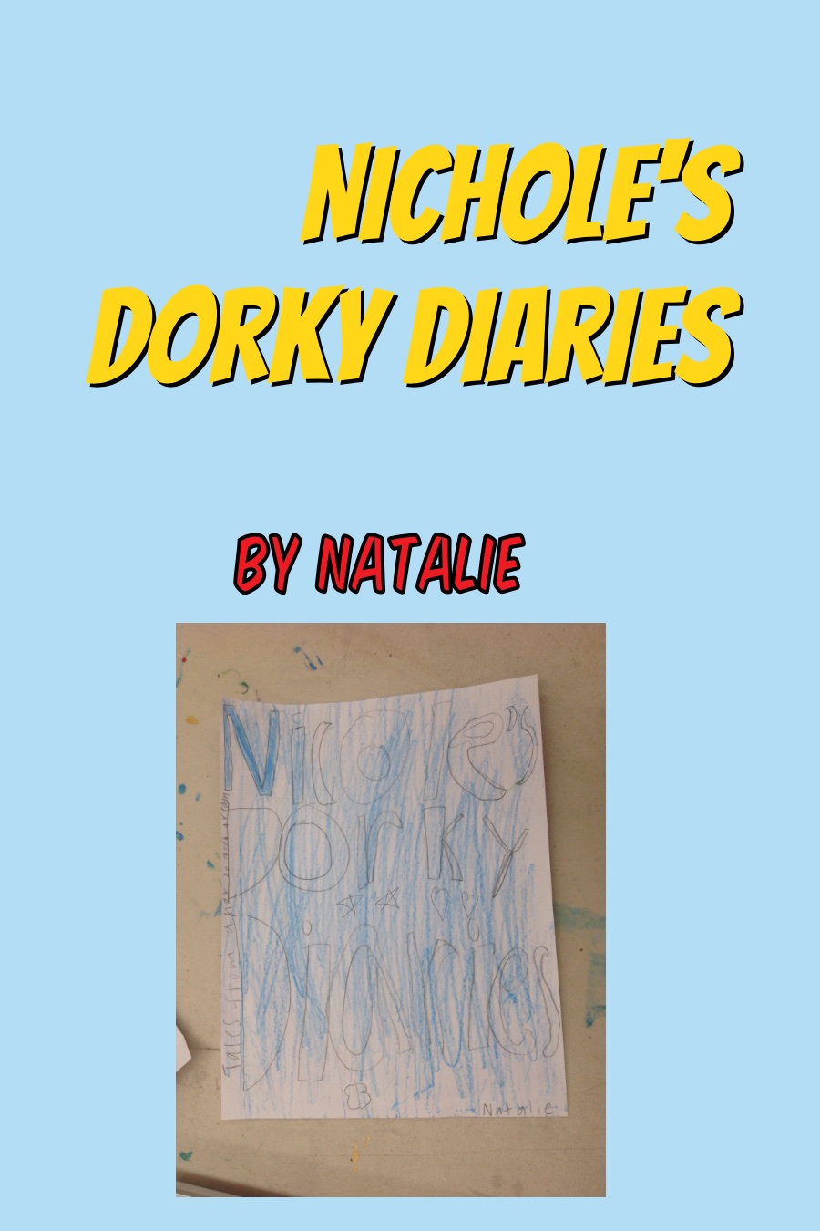 Nichole’s Dork Diaries by Natalie E