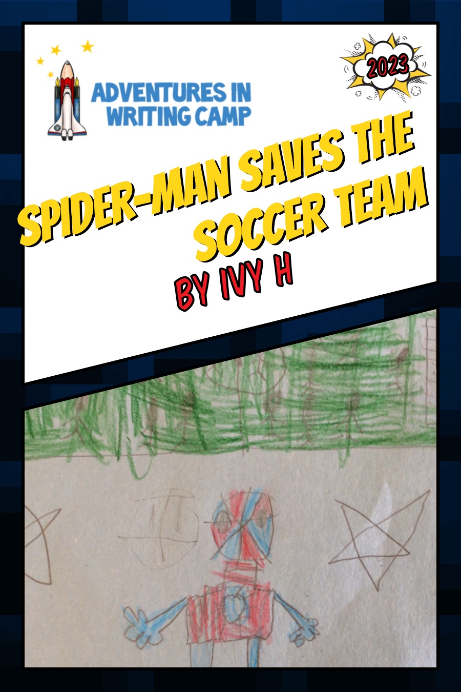 Spiderman Saves the Soccer Team by Ivy H