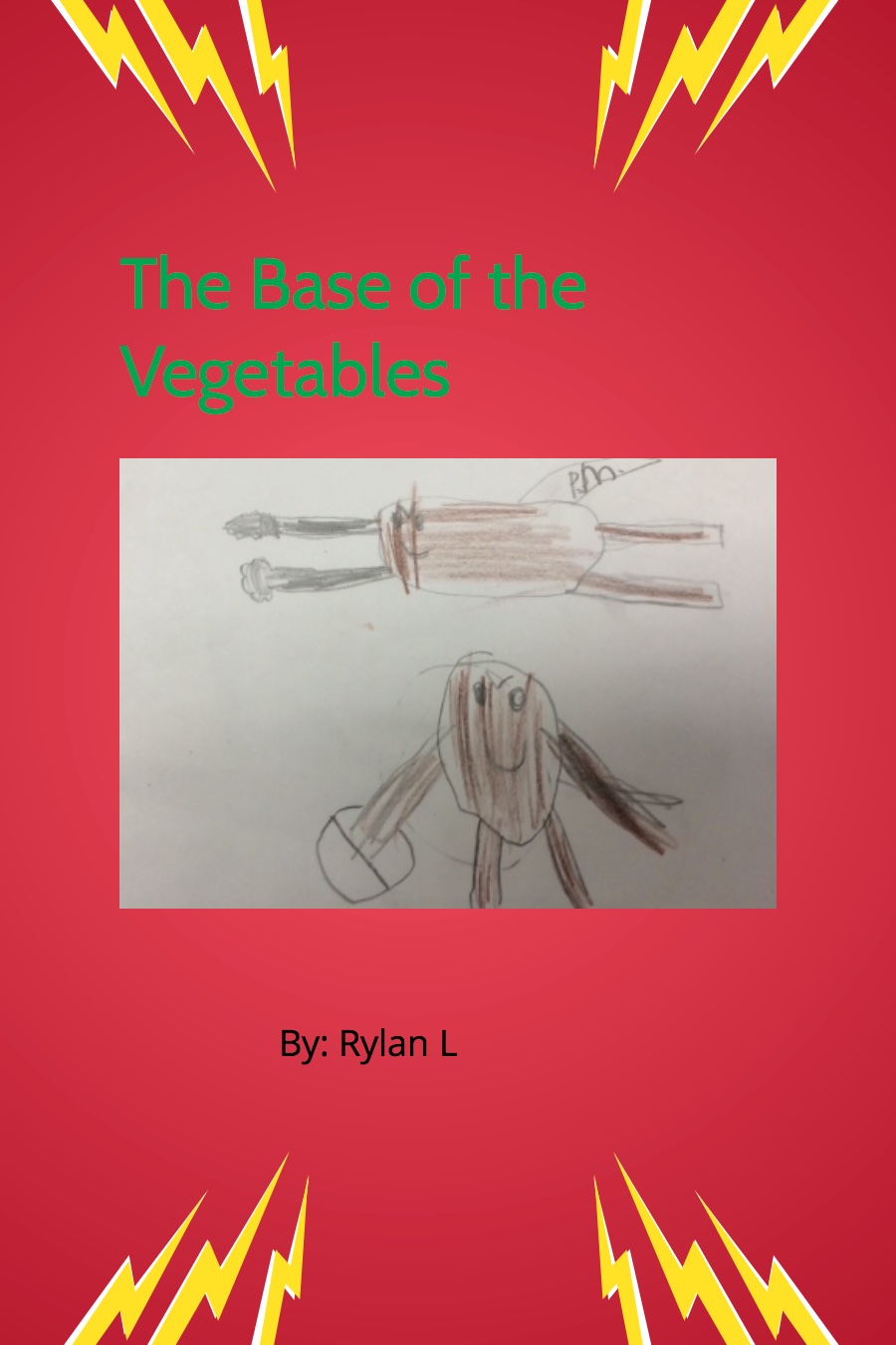 The Base of the Vegetables By Rylan L