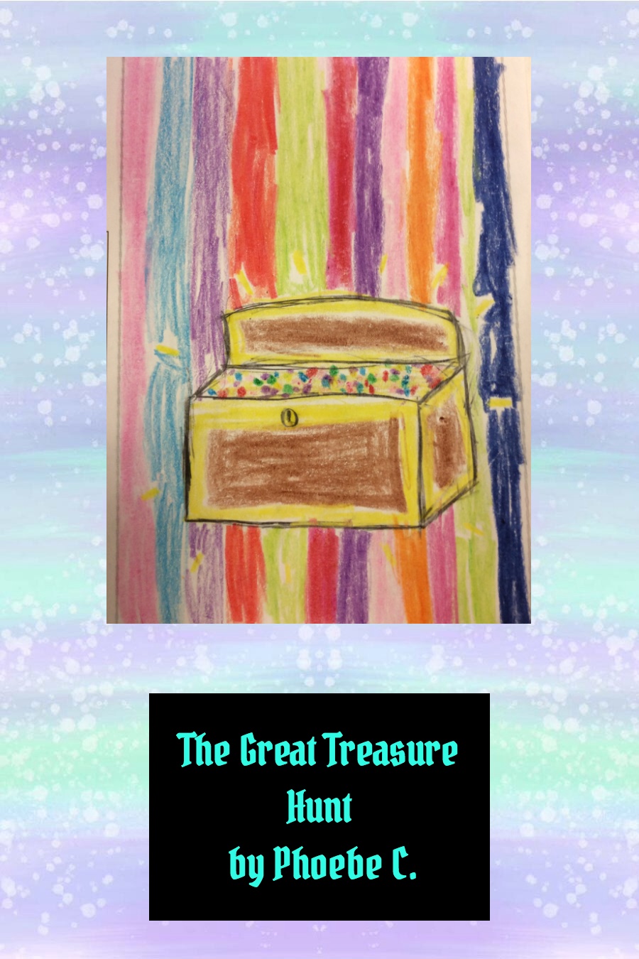 The Great Treasure Hunt by Phoebe C