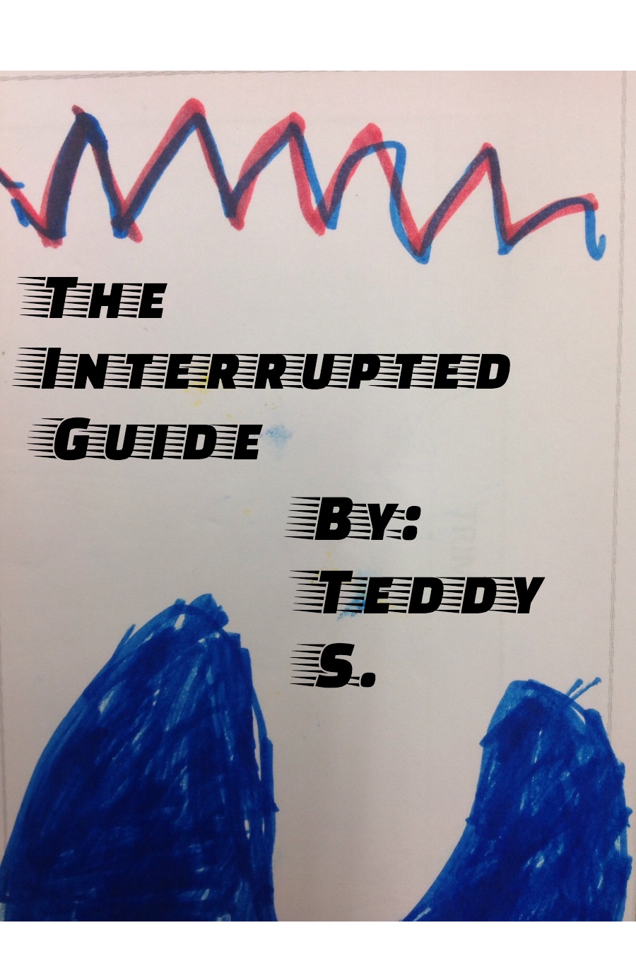 The Interrupted Guide by Teddy S