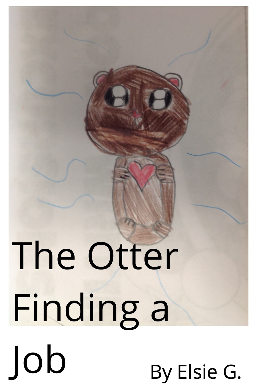 The Otter Finding a Job by Elsie G