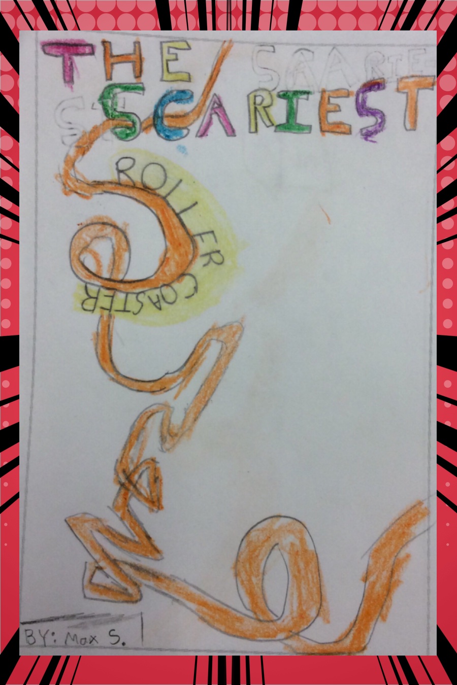 The Scariest Rollercoaster by Max S