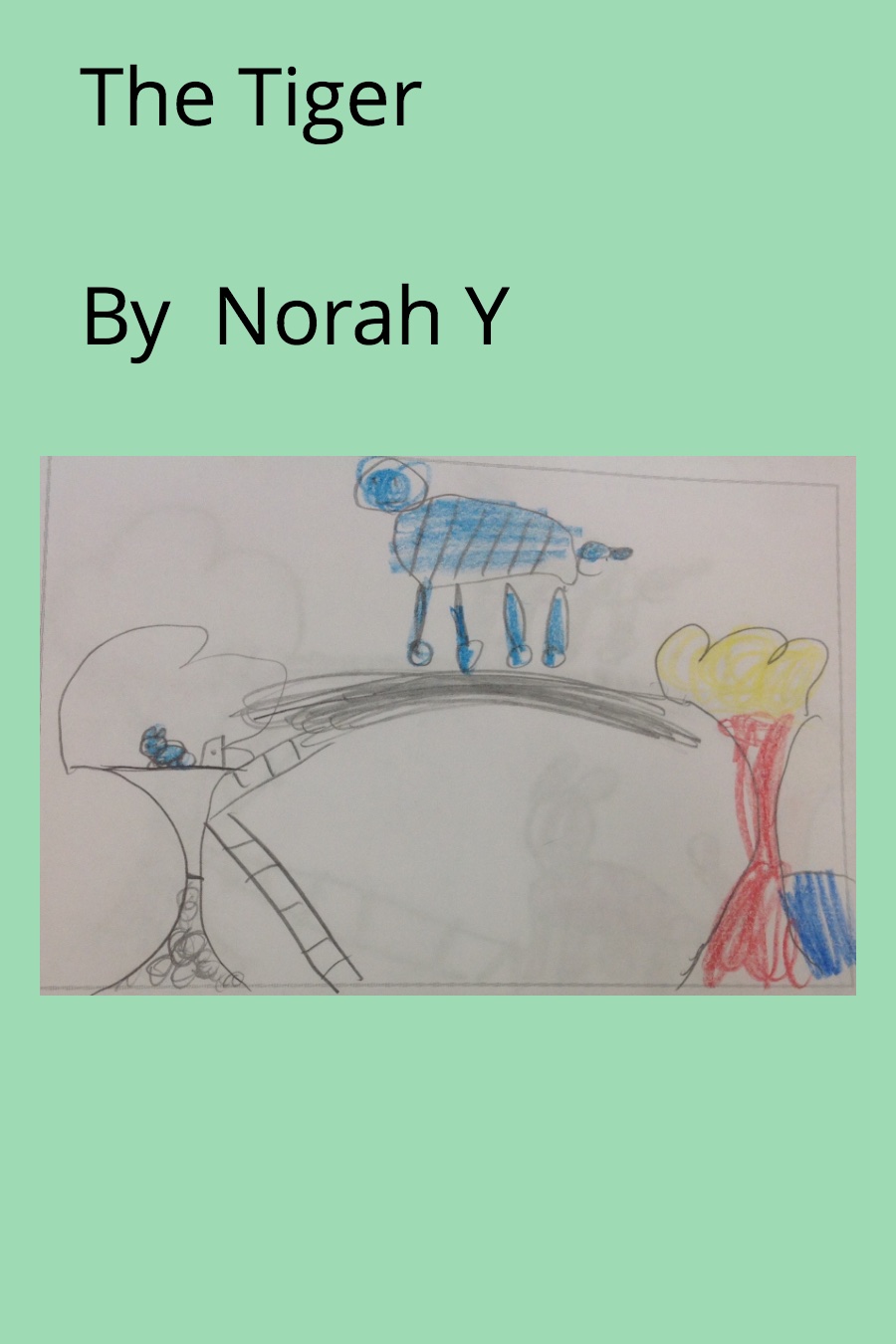 The Tiger by Norah Y