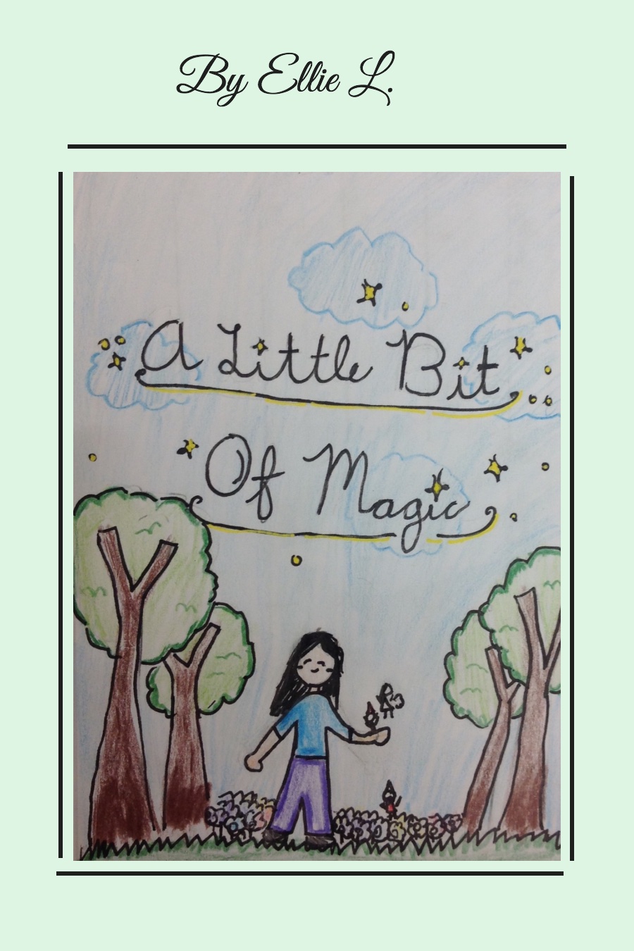 A Little BIt of Magic By Ellie L