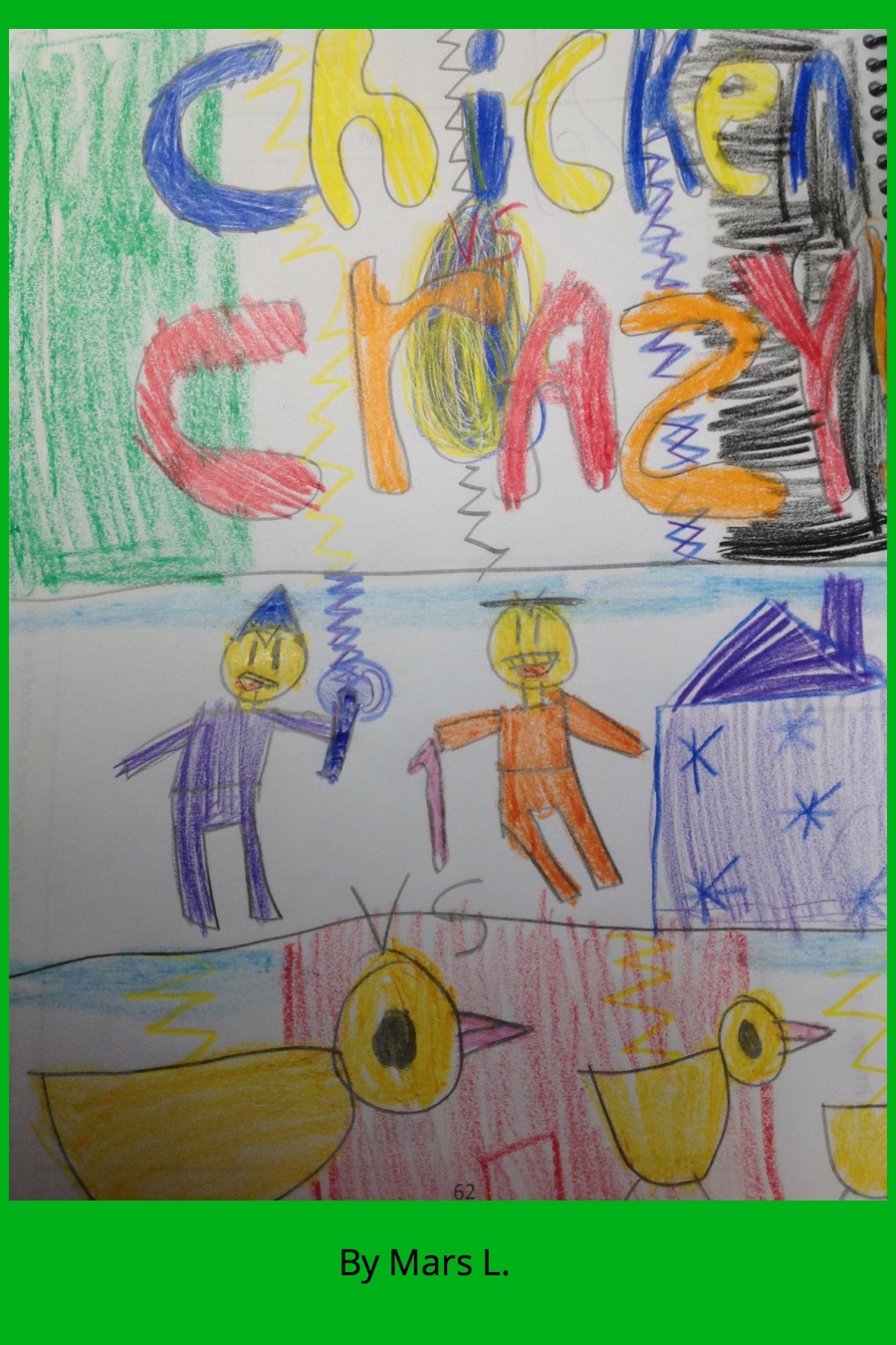 Chicken Crazy by Mars L