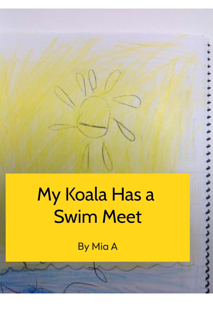 My Koala has a Swim Meet by Mia A