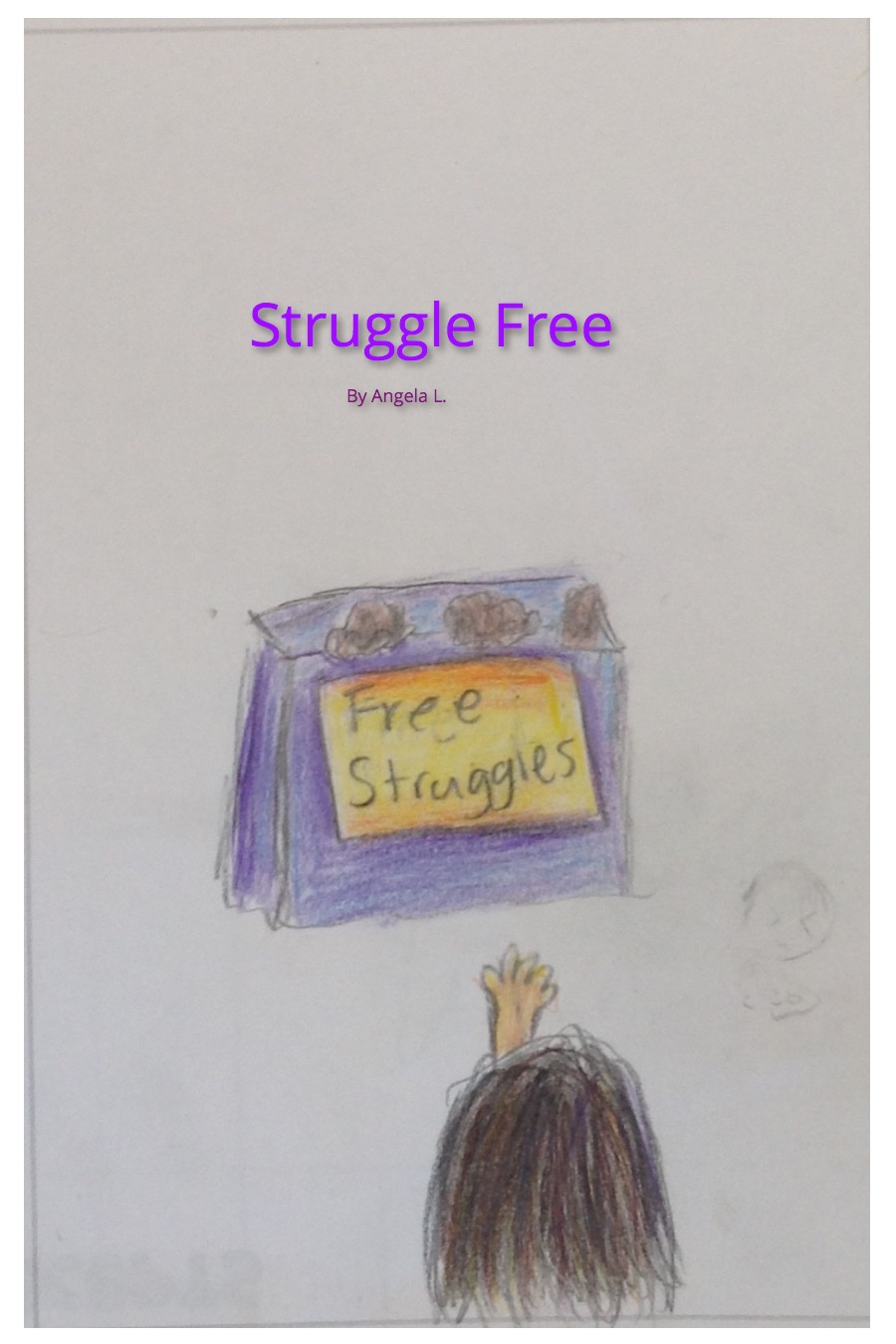 Struggle Free by Angela L
