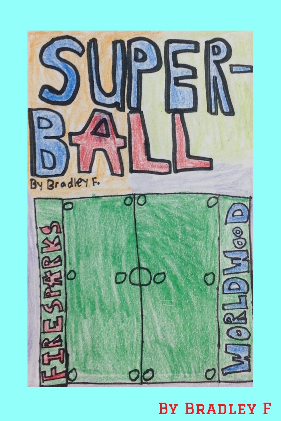 Superball by Bradley F