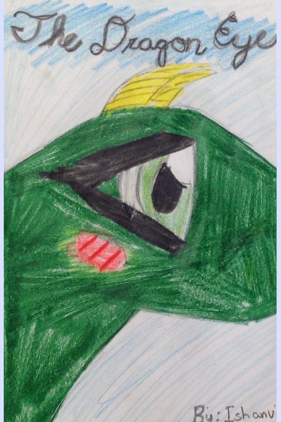 The Dragon Eye by Ishanvi G