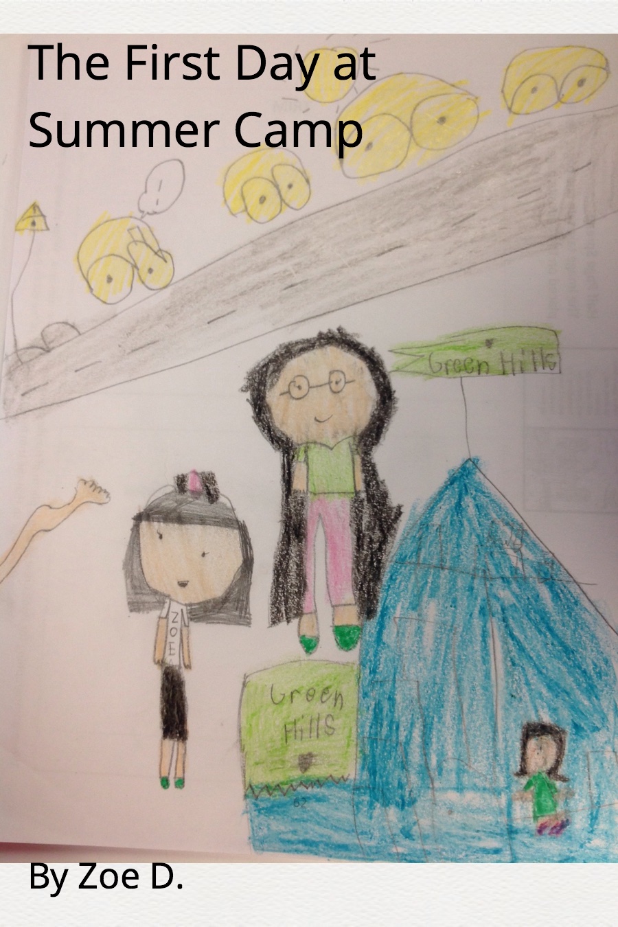 The First Day at Summer Camp by Zoe D