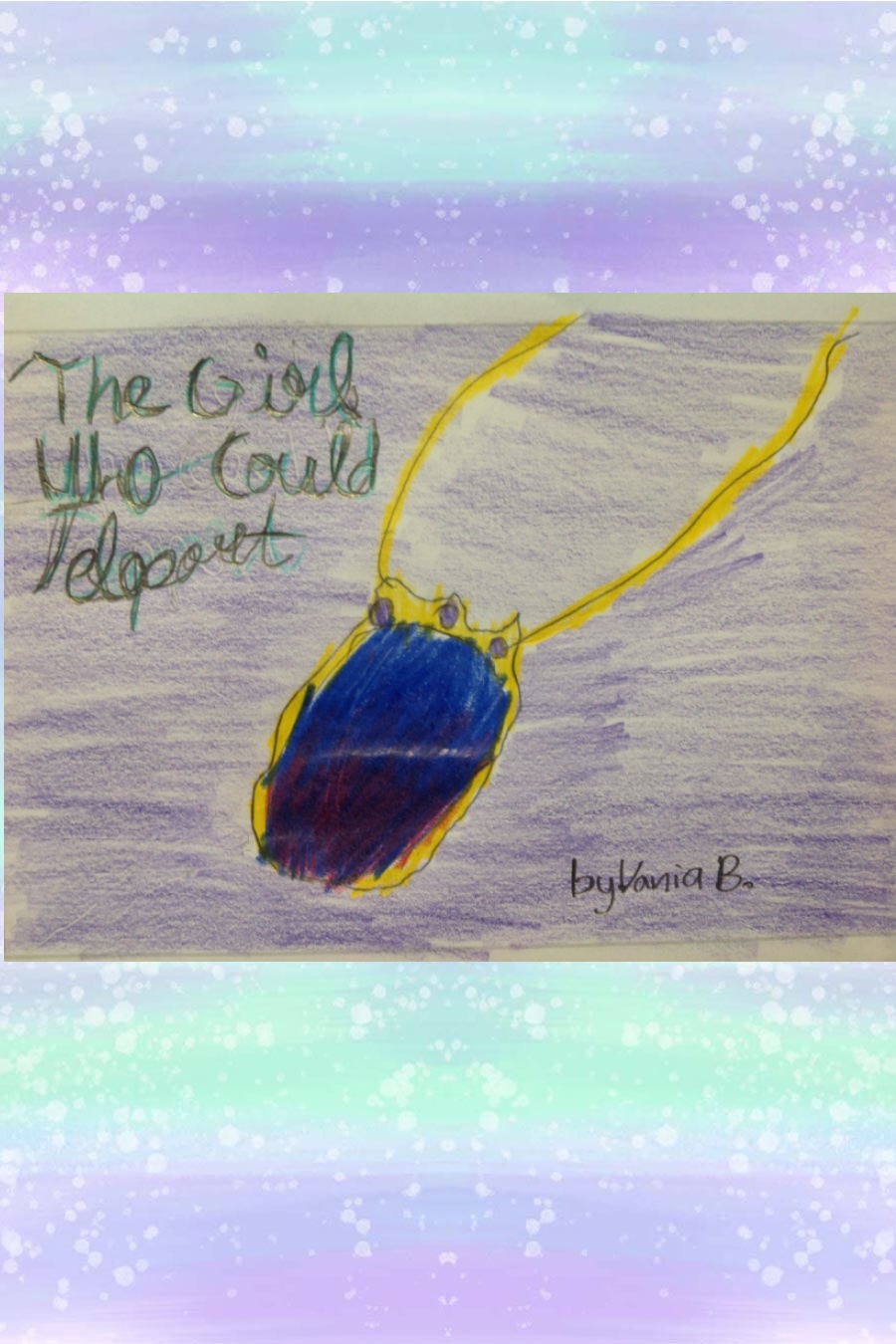 The Girl Who can Teleport by Vania B