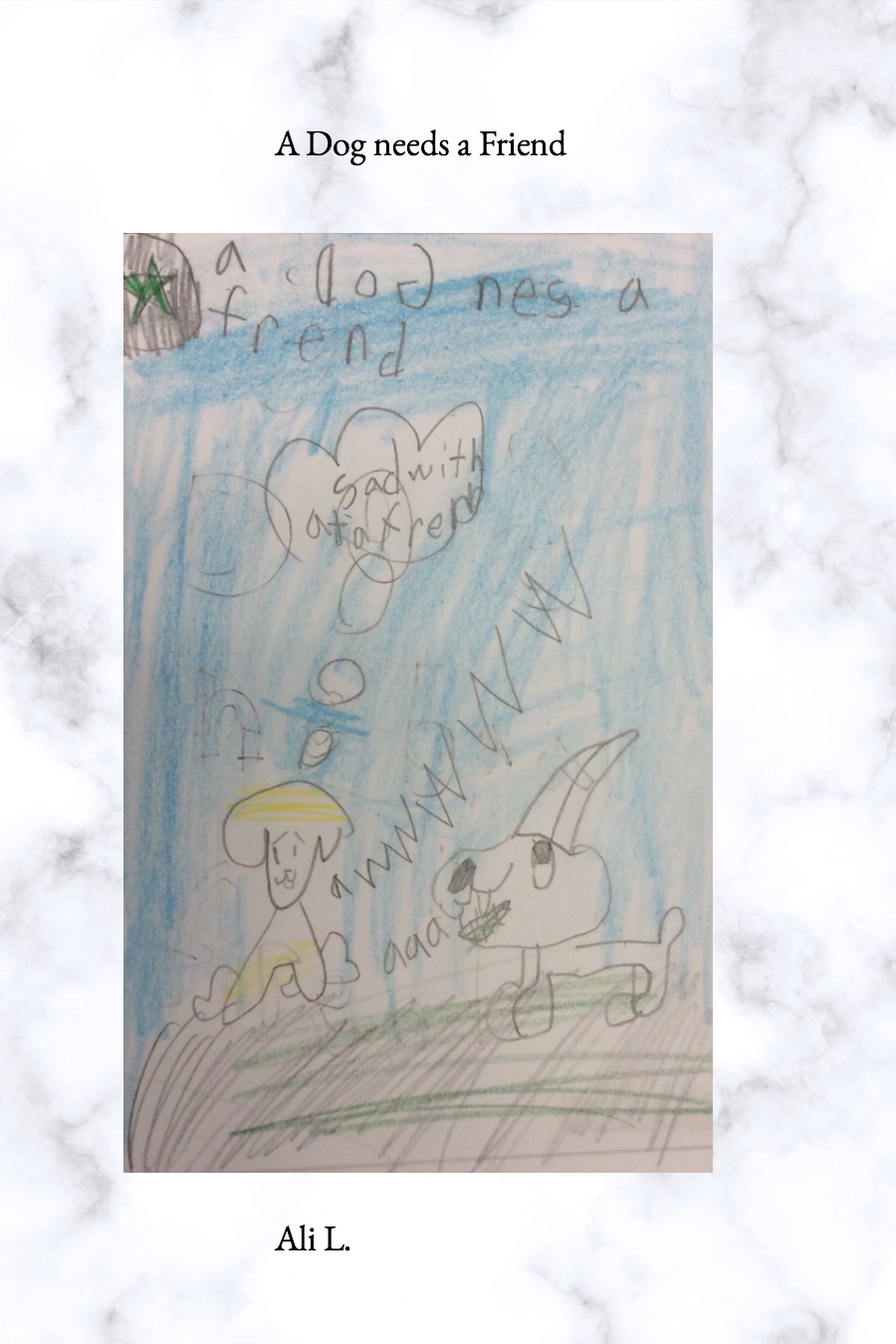A Dog Needs a Friend Ali Aline L