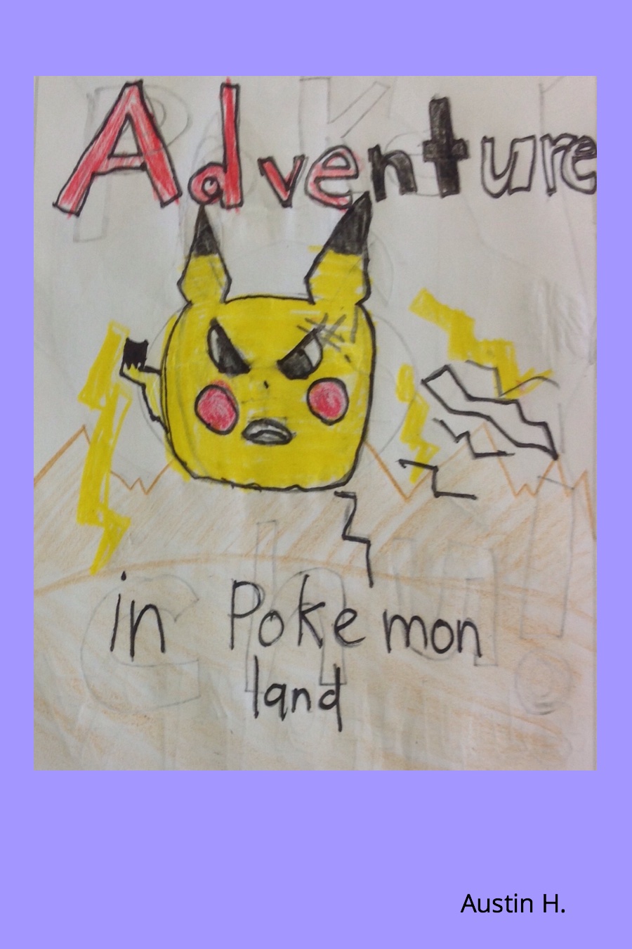 Adventures In Pokemonland By Austin H