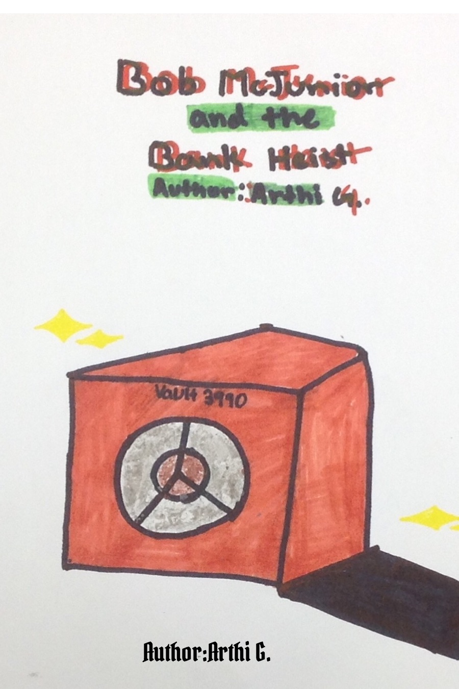 Bob McJunior and the Bank Heist By Arthi G