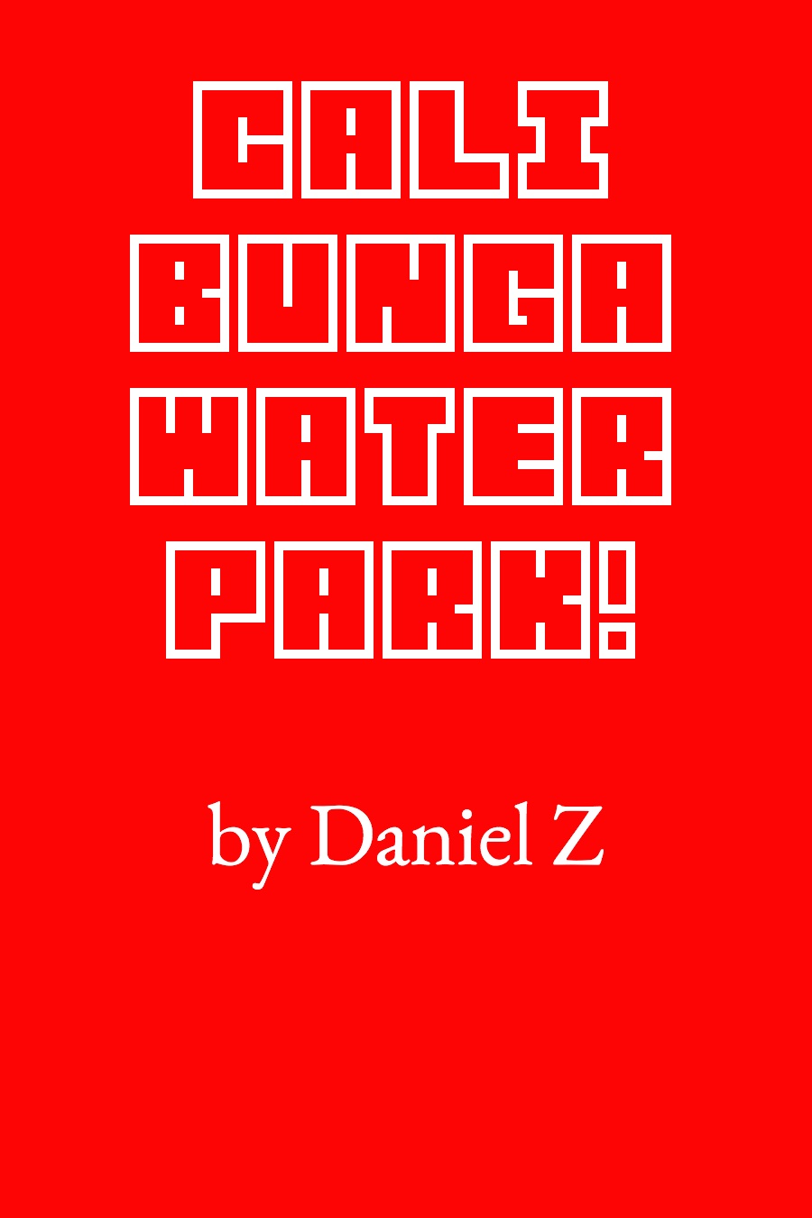 CaliBunga Waterpark by Daniel Z