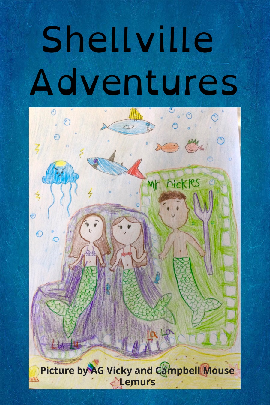 Shellville Adventures by June 24 – 1st Grade – Campbell
