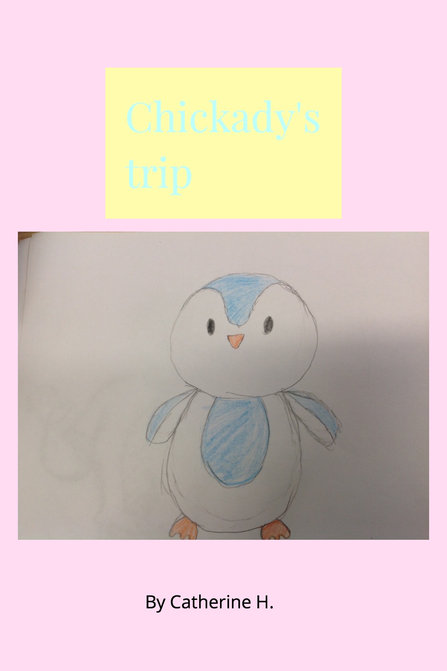 Chickady’s Trip by Catherine H