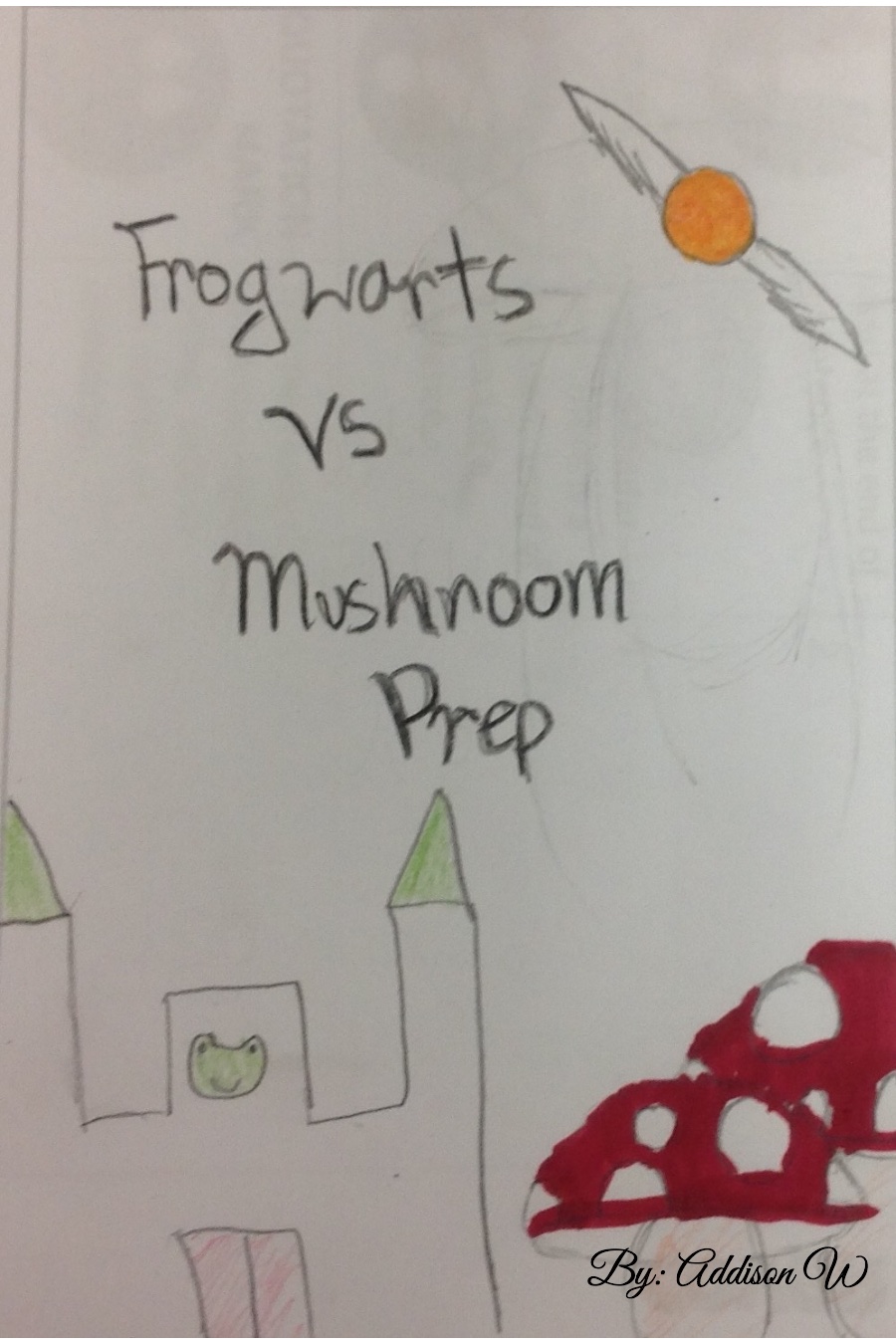 Frogwarts vs Mushroom Prep by Addison W