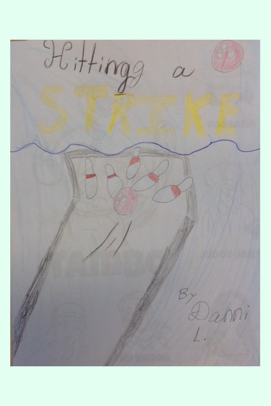 Hitting a Strike by Danni L