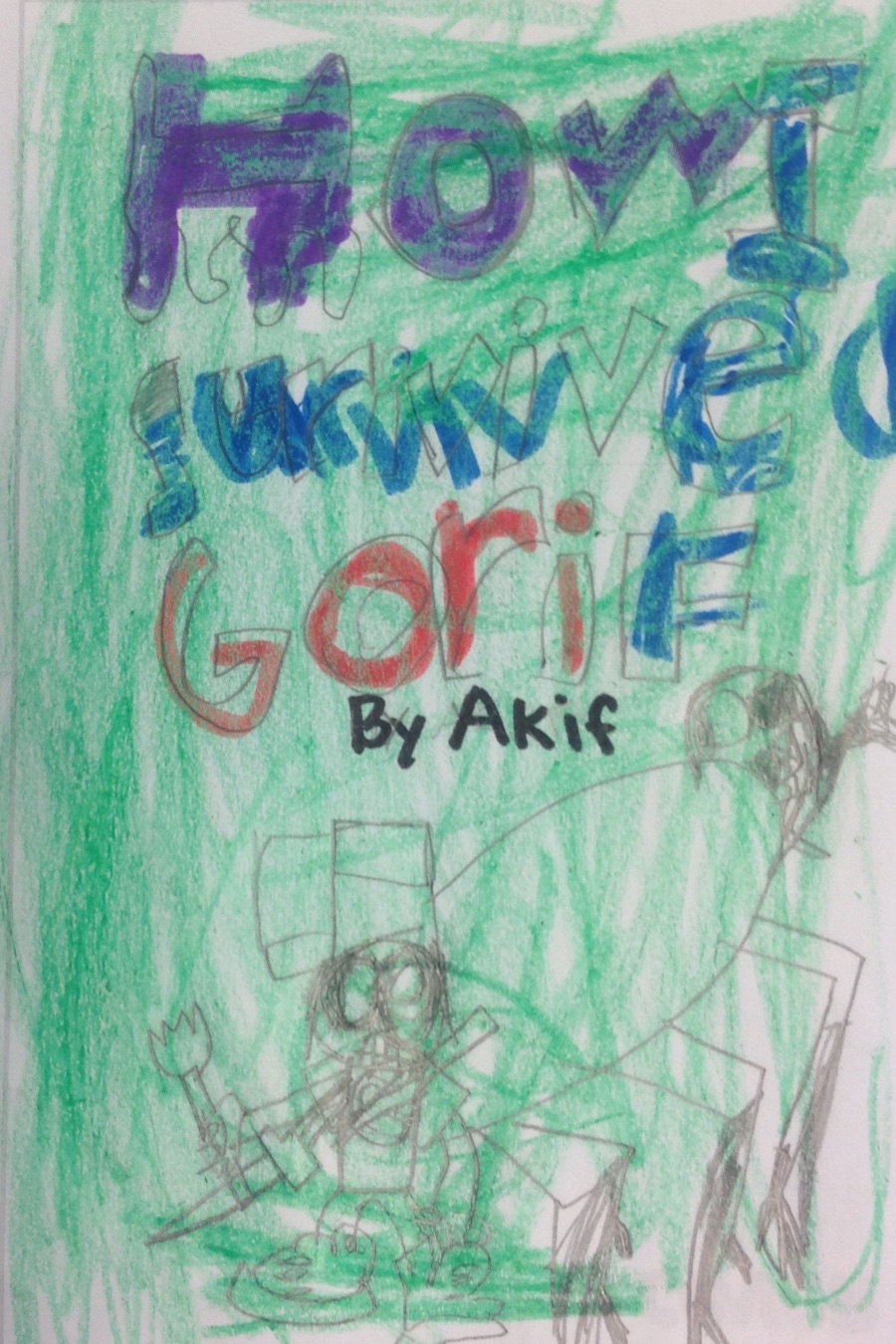 How I Survived Gorif by Akif F