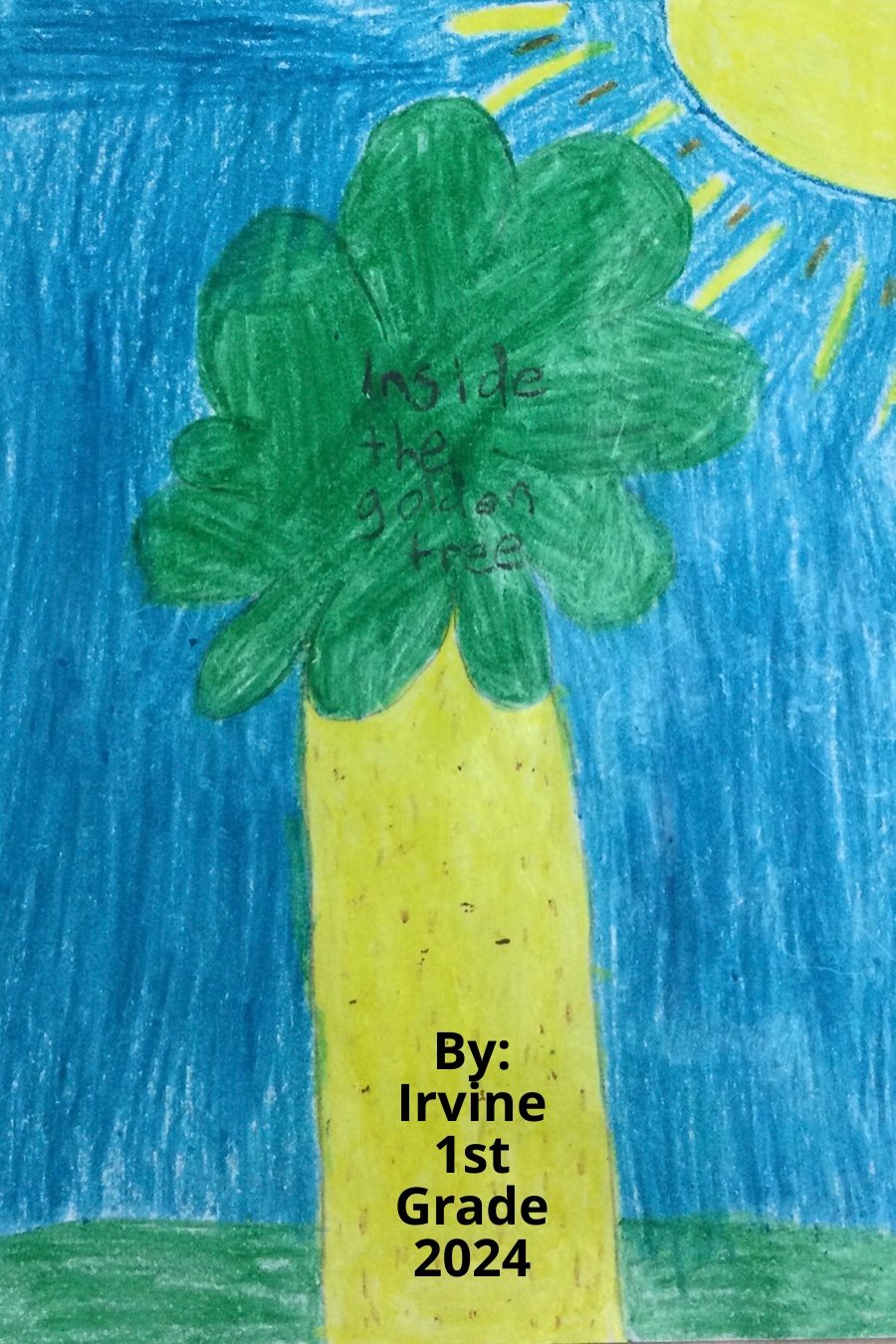 Inside the Golden Tree by 1st Grade – July 15 – Irvine