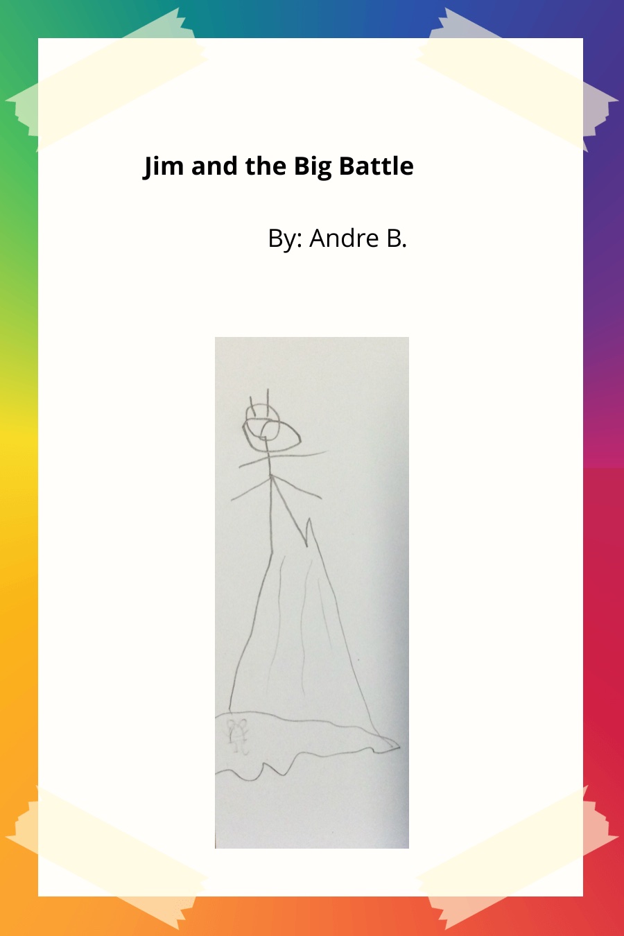 Jim and the Big Battle by Andre B