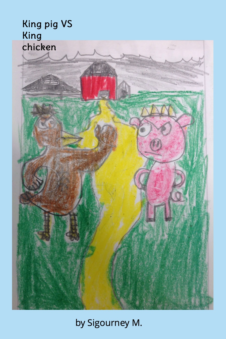 King Pig vs King Chicken Sigourney M