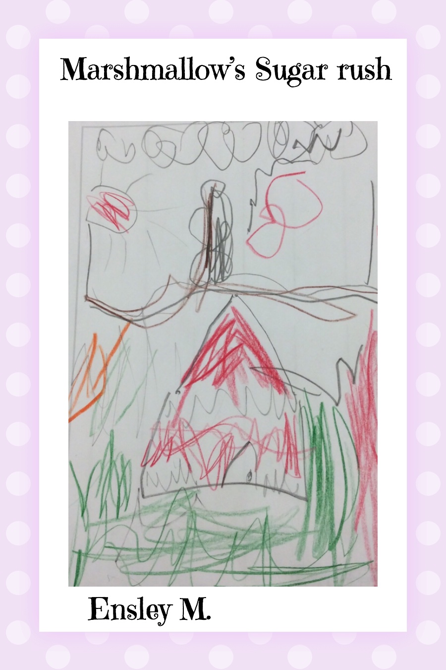 Marshmallow’s Sugar Rush Ensley M