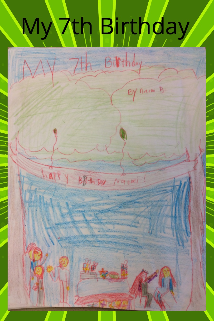 My 7th Birthday by Naomi B